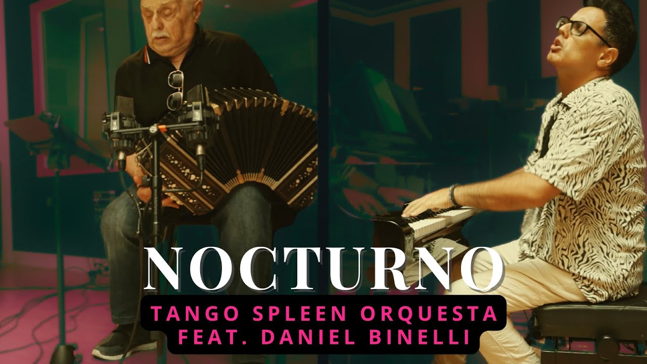 Tango Spleen feat. Daniel Binelli - Nocturno (M. Speranza)