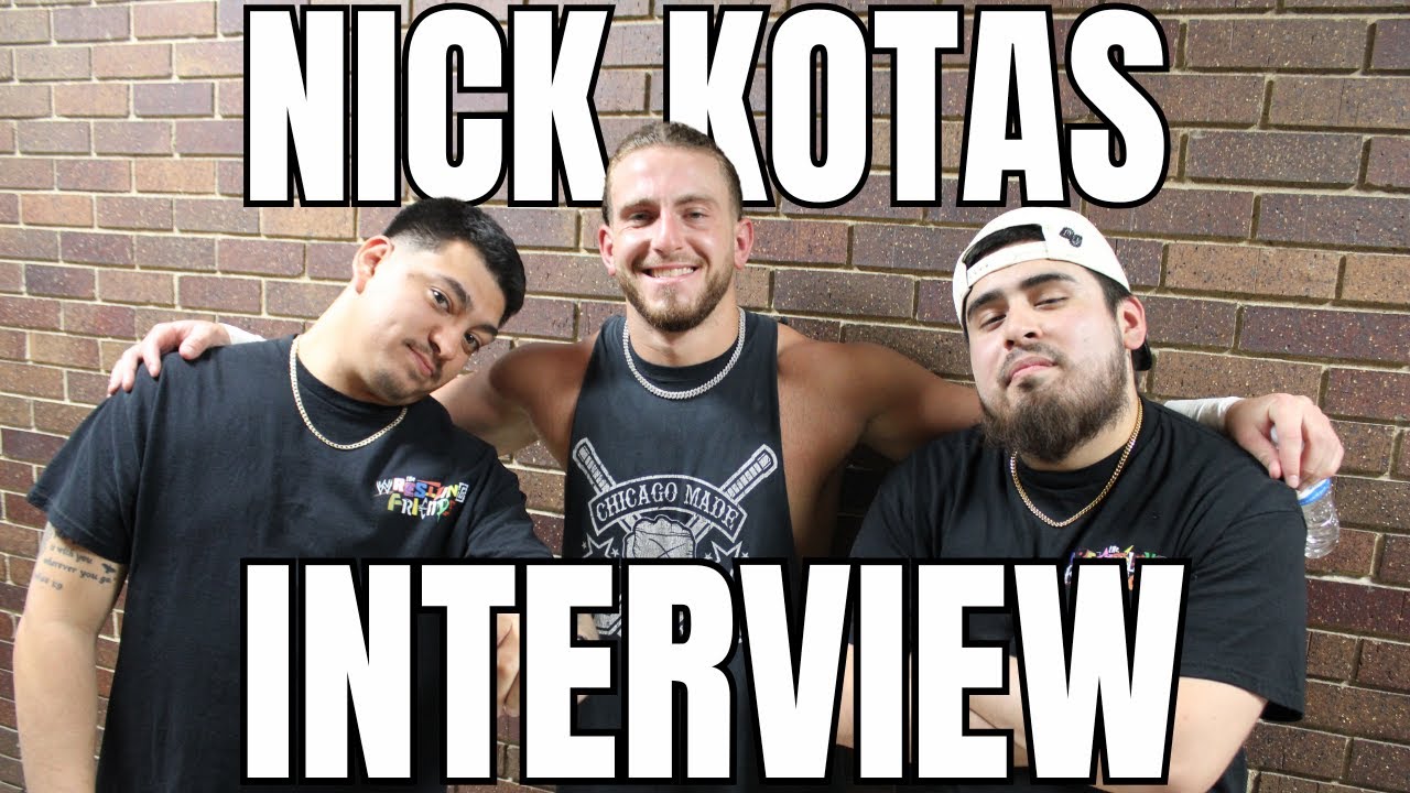 NICK KOTAS ON HIS RISE IN CHICAGO WRESTLING, FREELANCE, CSW & BUILDING A NEW BIG 3!