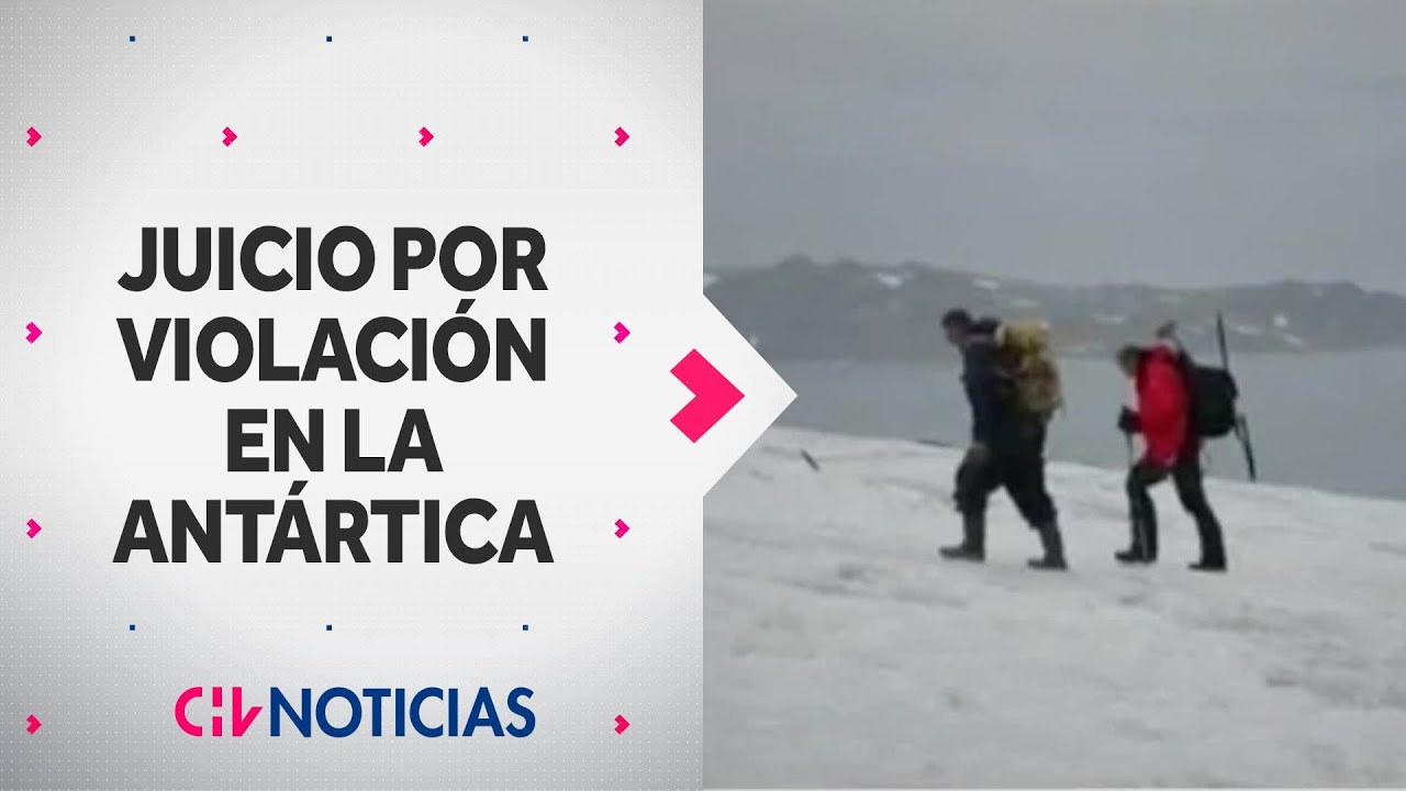 Juicio en la Antártica: Biólogo chileno fue acusado de presunta violación a científica francesa