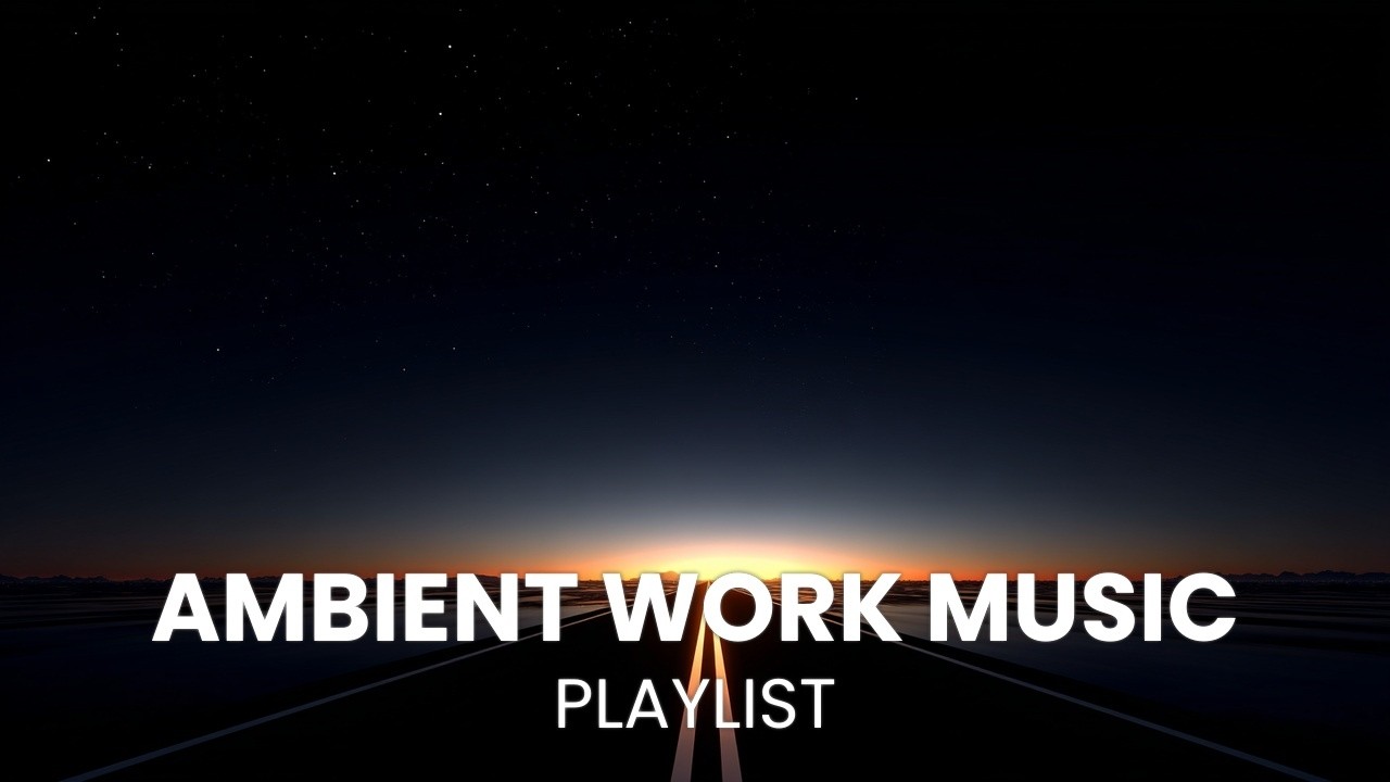 Serene Ambient Focus Music for Work
