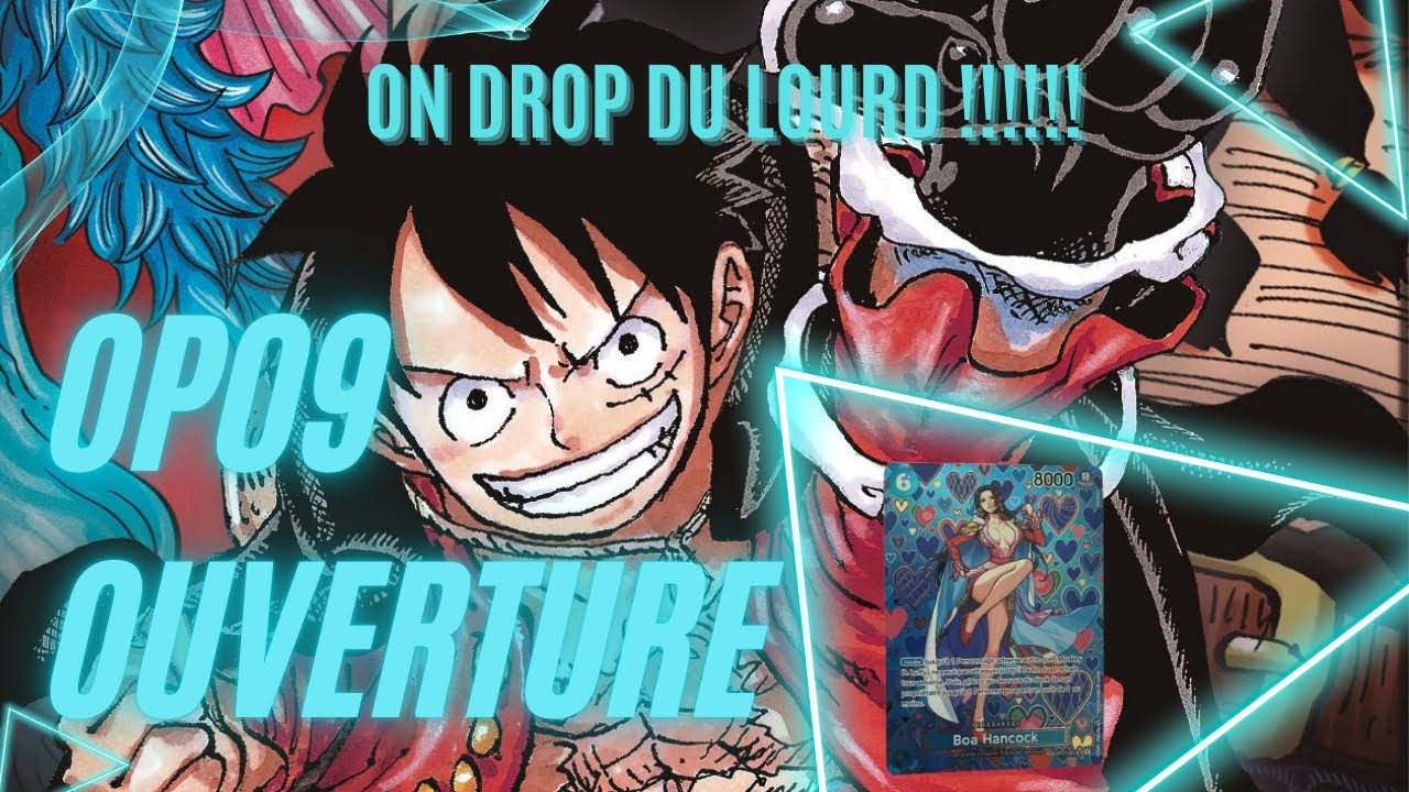 OUVERTURE DISPLAY OP09 en Français !!!! - UNBOXING ONE PIECE CARD GAME !!!!!!! On drop du LOURD !!!!
