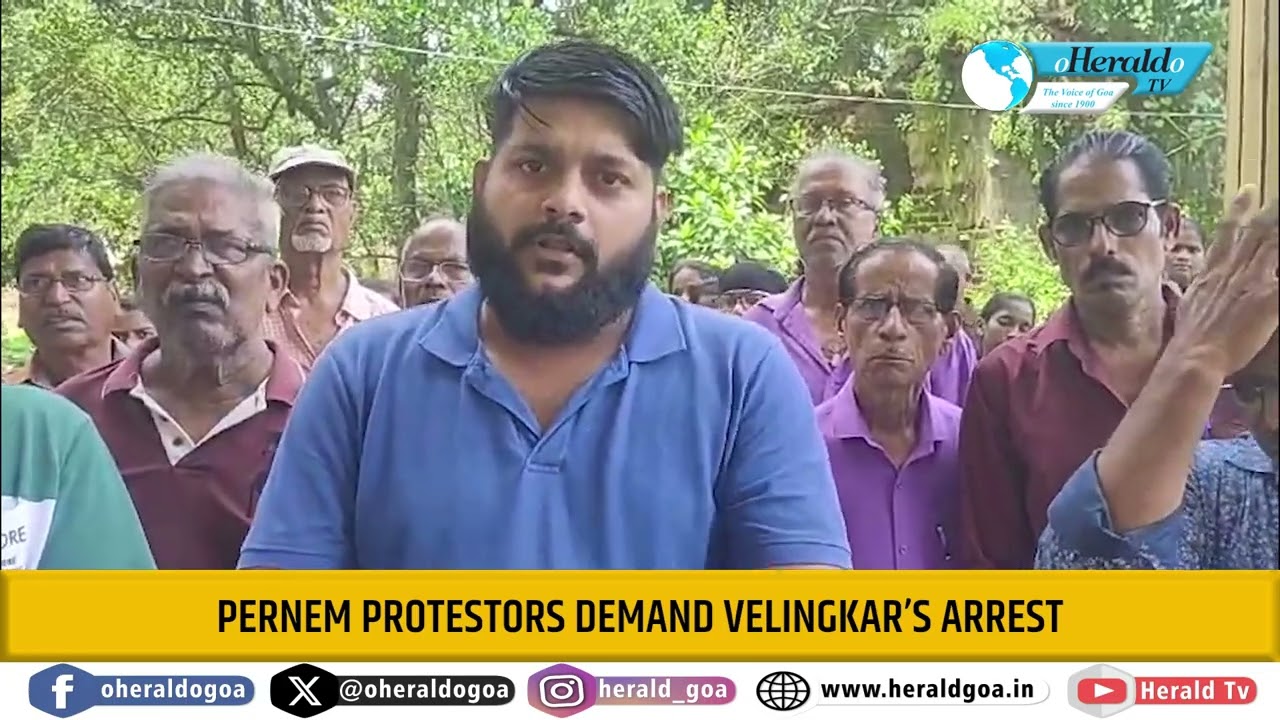Pernem protestors demand Velingkar’s arrest