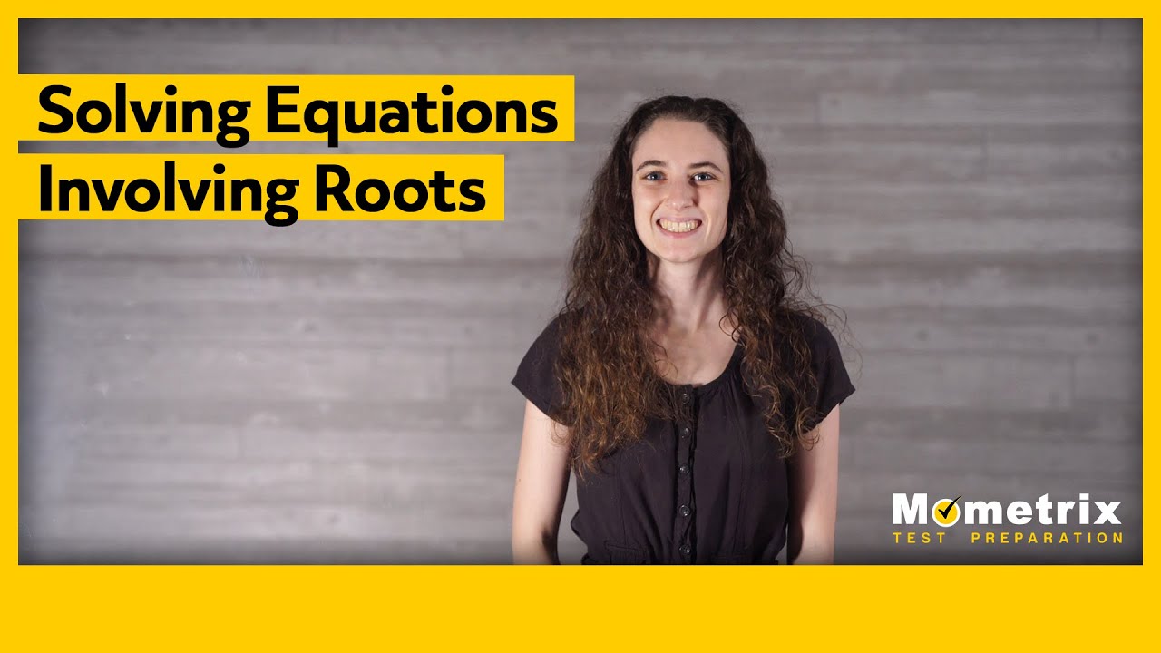 Solving Equations Involving Roots