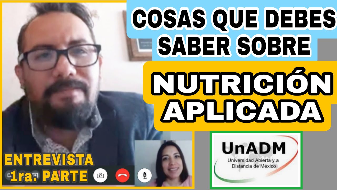 CÓMO ES LA LICENCIATURA DE NUTRICIÓN APLICADA UNADM | ESTANCIAS ESTADÍAS Y EXPERIENCIA LABORAL