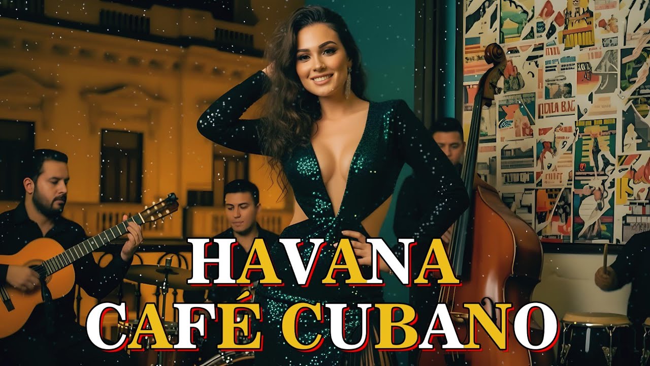Café Cubano Afternoon ☕ Son Cubano and Cha Cha ✦ Music from Old Havana