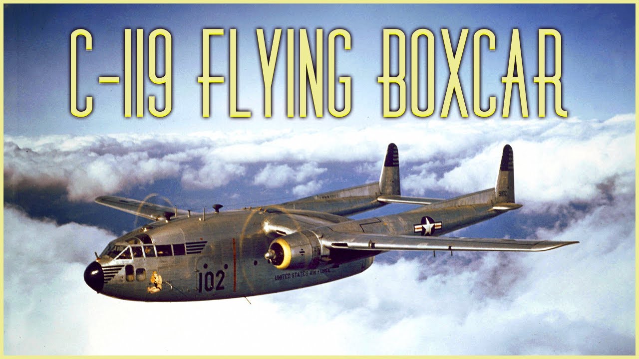 Fairchild C-119 Flying Boxcar: A Versatile Military Workhorse