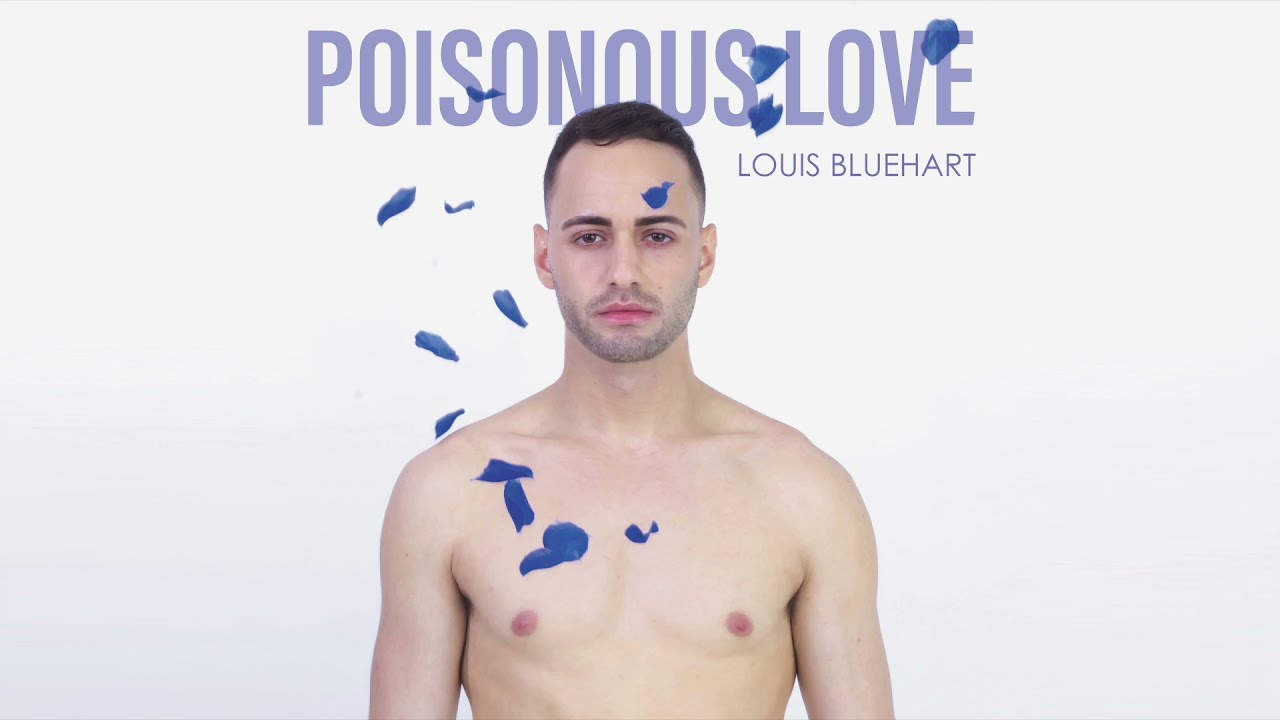 Louis Bluehart- Poisonous Love (Official Audio)