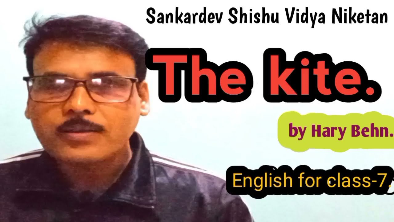 The kite by Hary Behn#class7english#class7th #sankardevsishunikatan #ssn #ssvn#Shikha#Tube.S.S.V.N.