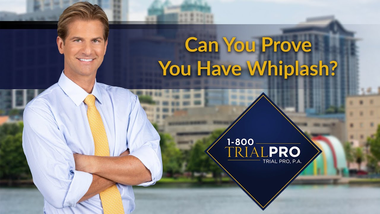 Can You Prove You Have Whiplash?