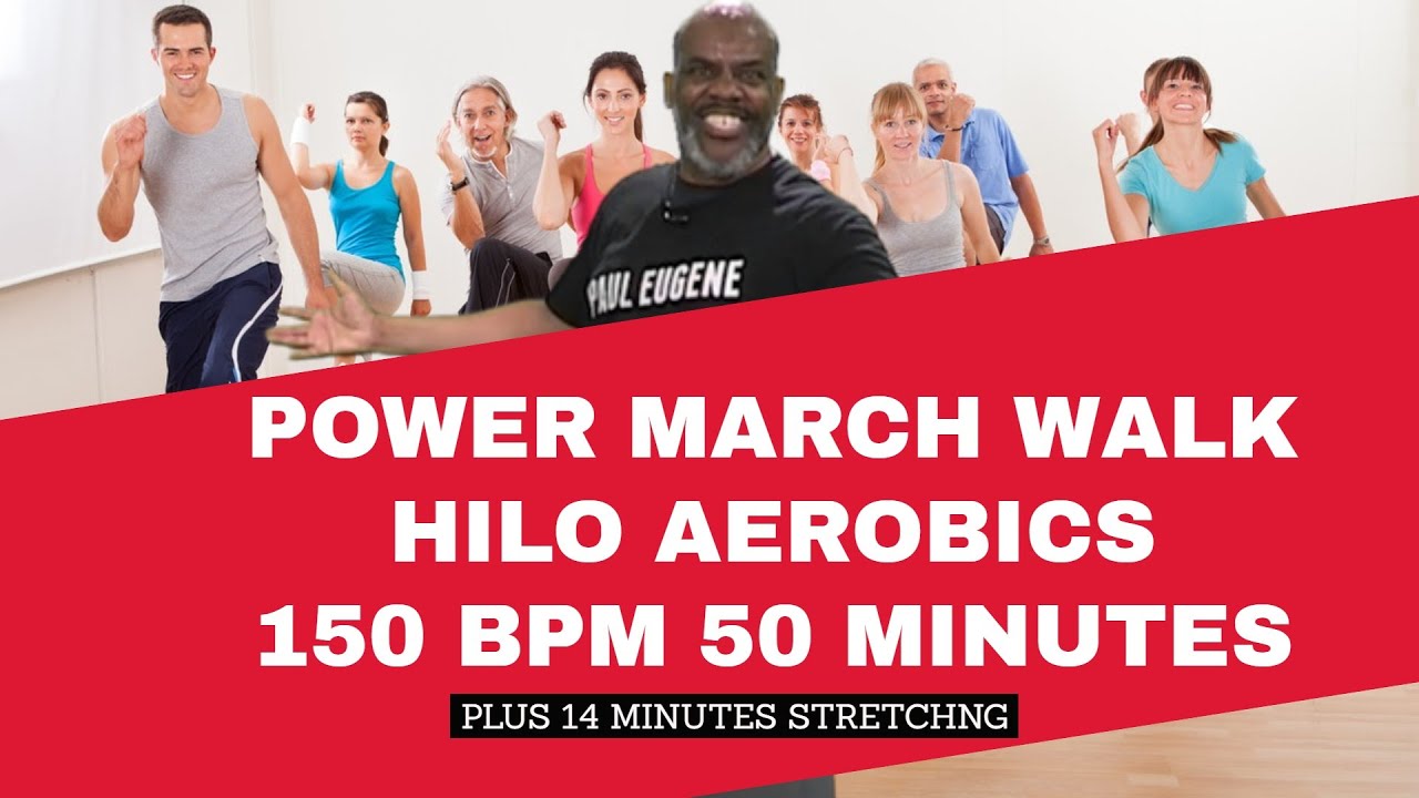 Power March Walk Hi Lo Aerobics | 150 BPM | 50 Minutes Cardio | 14 Minutes Stretching | Fat Burner!