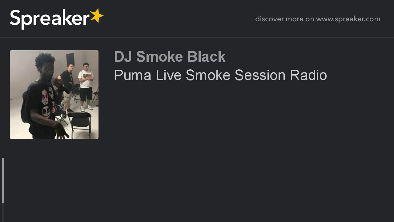 Puma Live Smoke Session Radio