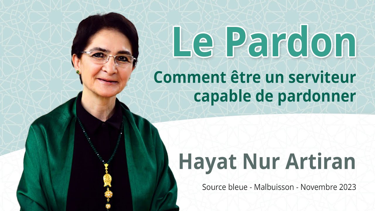 Le pardon - Madame Hayat Nur Artiran