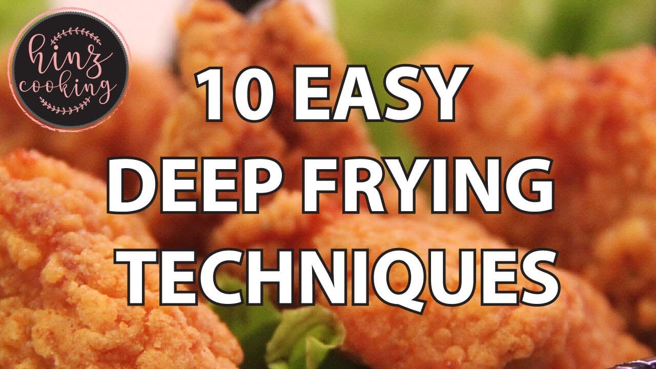 10 Deep Frying Techniques | How to Fry Food Perfectly - Frying Techniques for Beginners