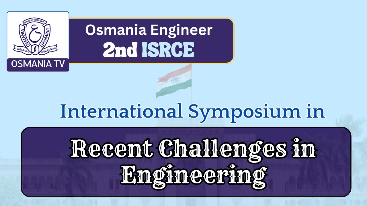 Osmania Engineer 2nd ISRCE | Recent Challenges in Engineering | Osmania TV