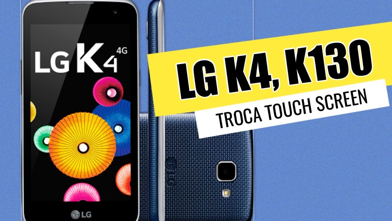 LG K130, K4 Troca Touch Screen, Vidro