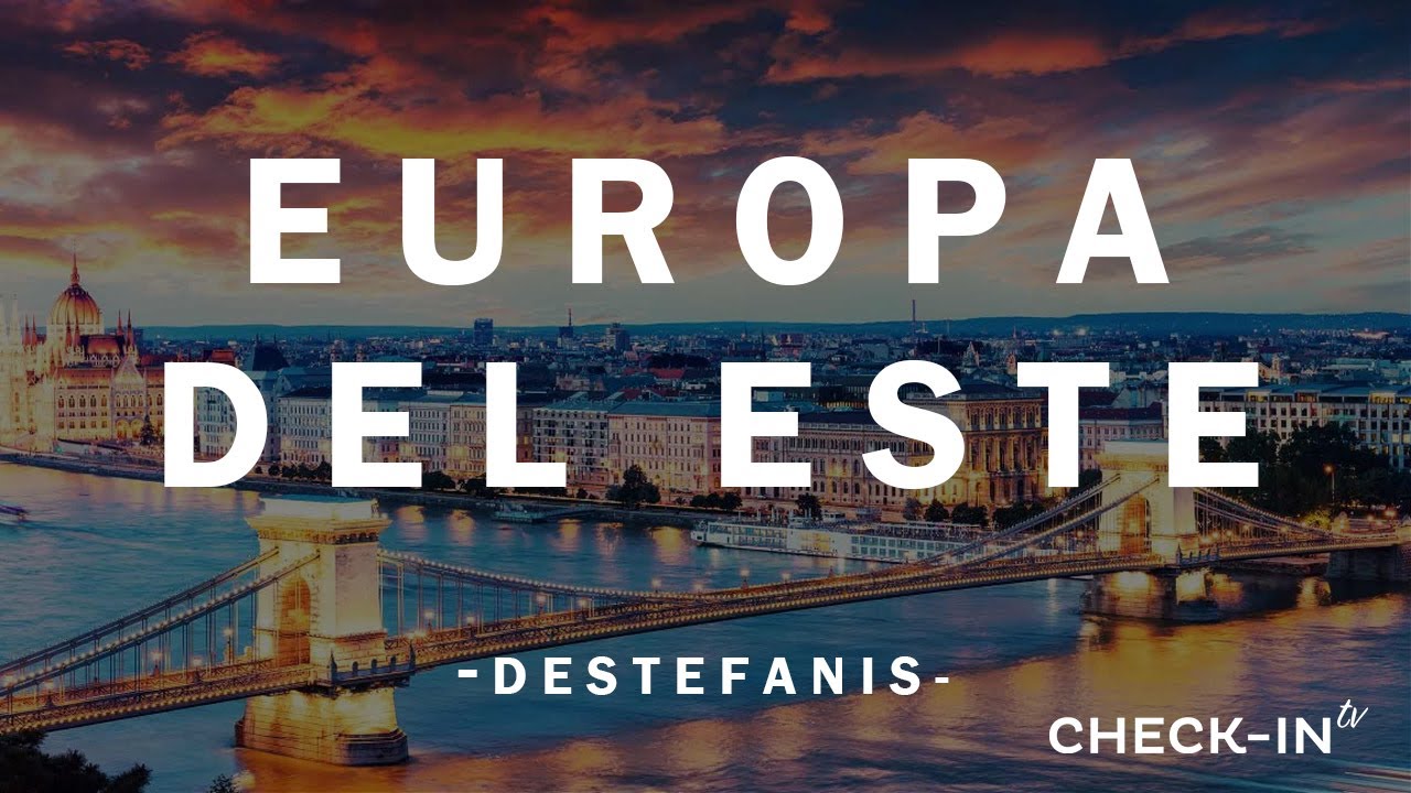 &iexcl;GRAN EUROPA DEL ESTE! - CHECKIN-TV