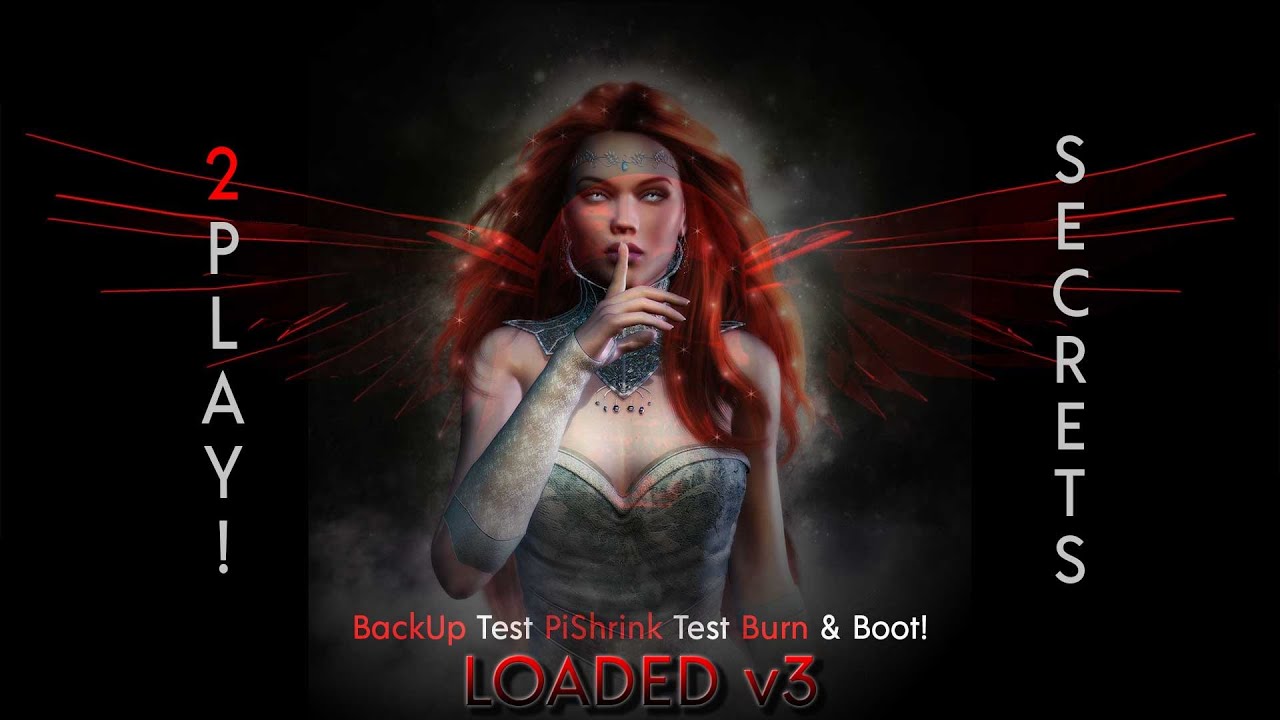 2Play! Secrets: How I...: Backup, Test, PiShrink, Test, Burn, Boot an .img file