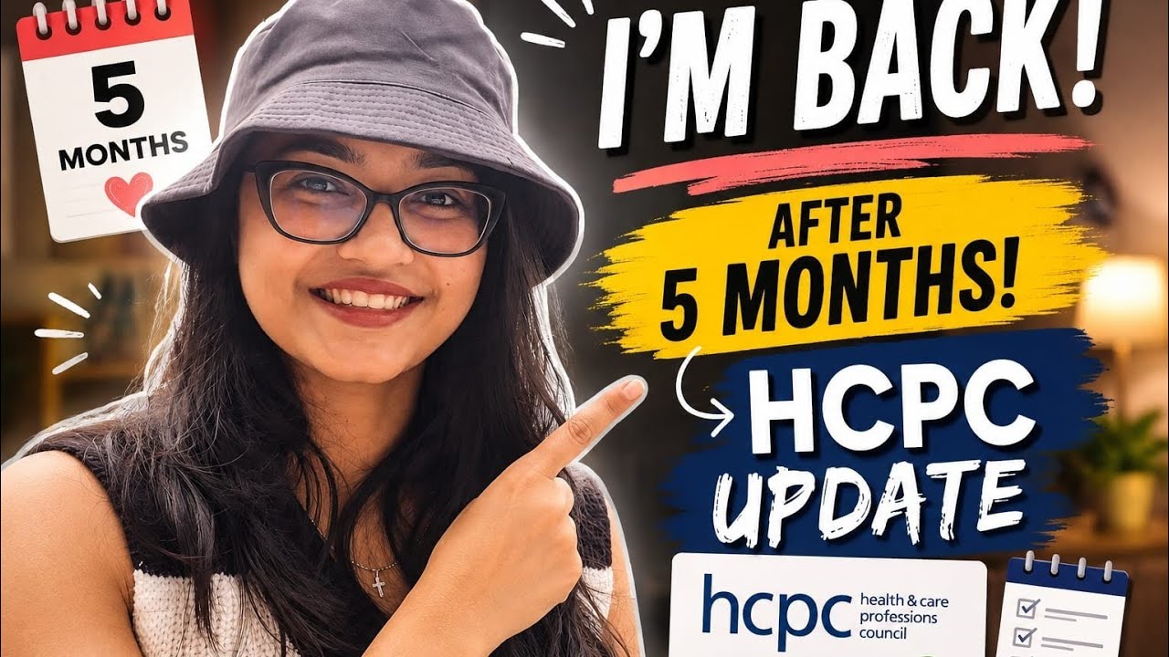  I'm Back After 5 Months! | HCPC Registration Update + Life Update 🇬🇧