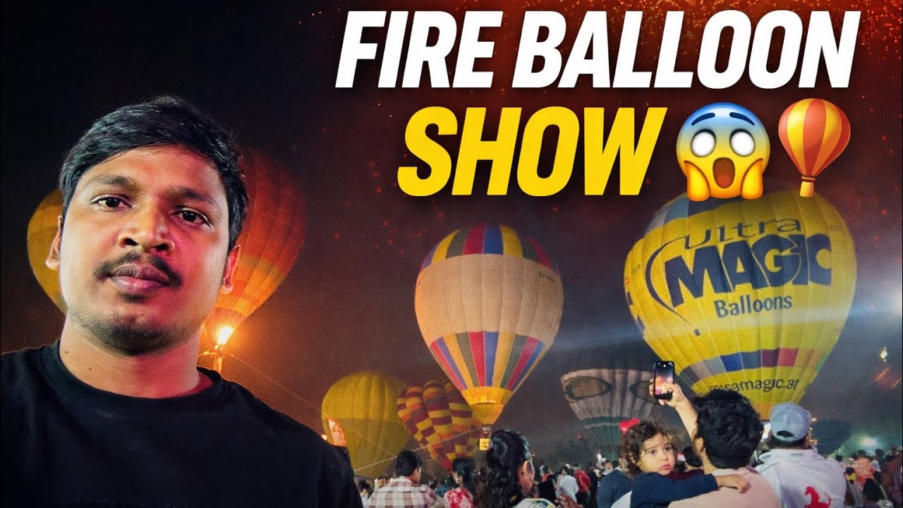 Fire Balloon Show at Paradise Parade Ground | Hyderabad Hot Air Balloon Festival 