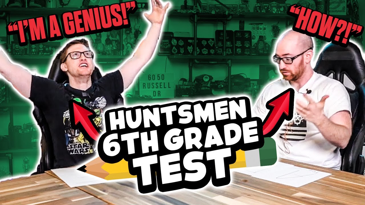 ARE THE HUNTSMEN SMARTER THAN A 6TH GRADER? | (HARDEST TEST YET)