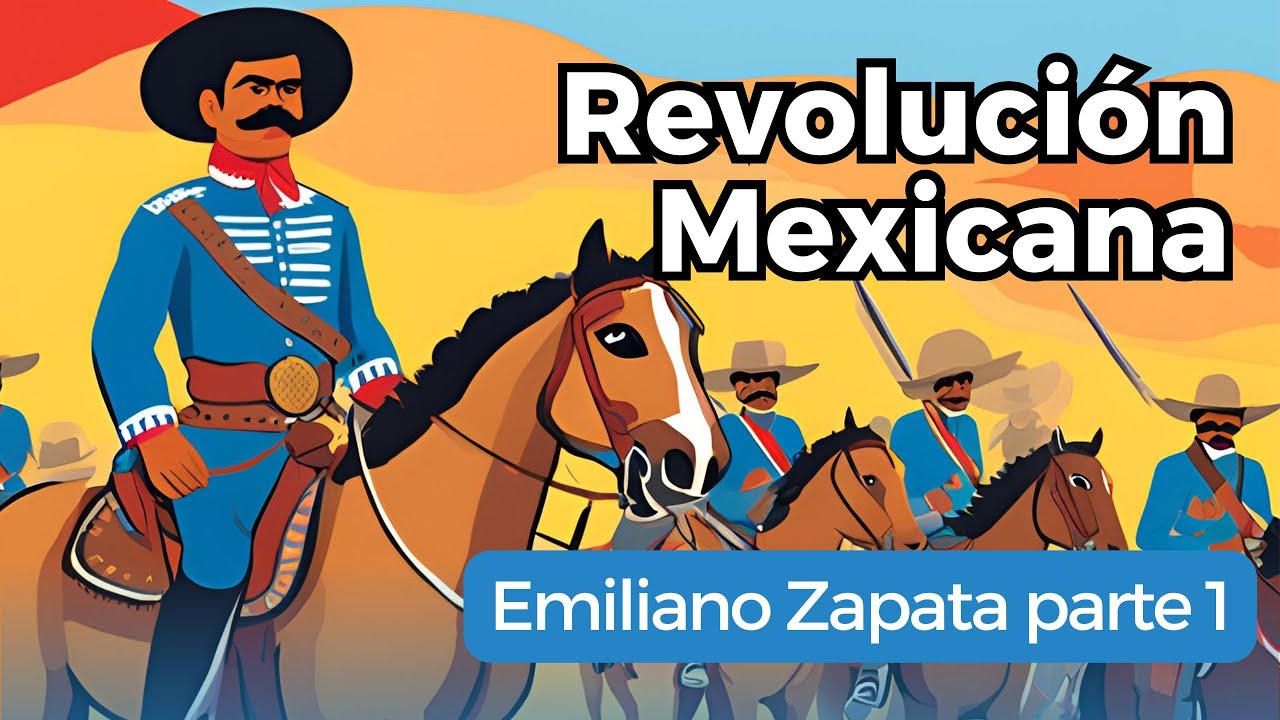 Emiliano Zapata y la Revolución Mexicana contada para niños