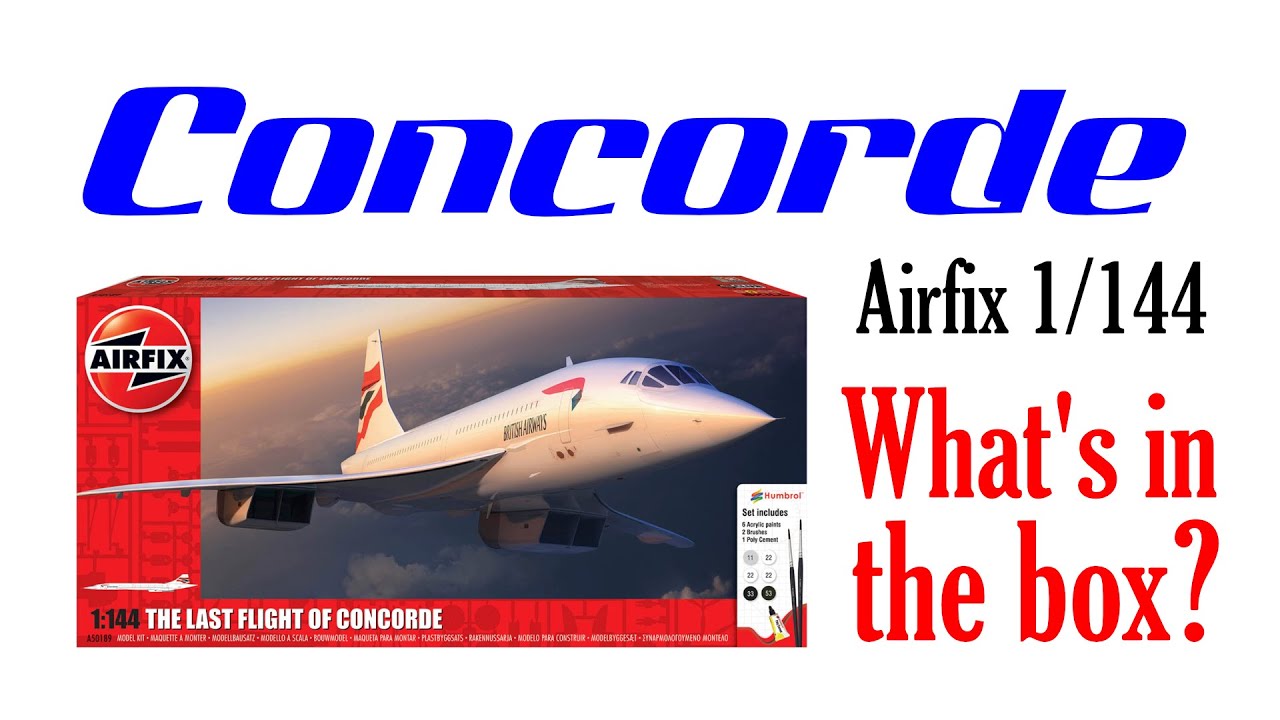 Airfix CONCORDE 2021 release Last Flight 1/144 scale - What's in the Box? HD 1080p