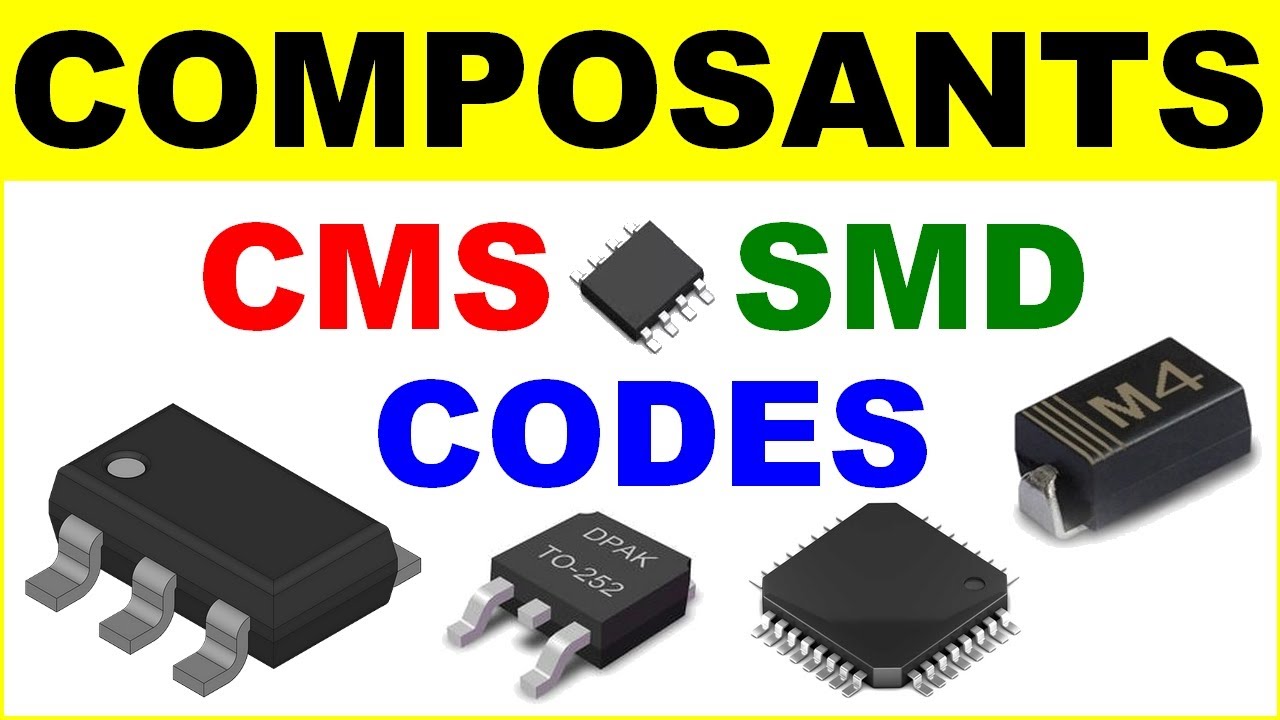 Apprendre le code des composants cms - electronic smd components codes - &eacute;lectronique