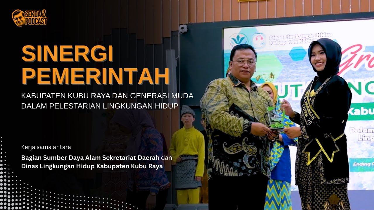 SINERGI PEMERINTAH KABUPATEN KUBU RAYA DAN GENERASI MUDA DALAM PELESTARIAN LINGKUNGAN HIDUP