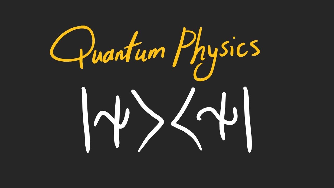 Dirac Notation (Bra-Ket) | Understanding the Maths of Quantum Mechanics