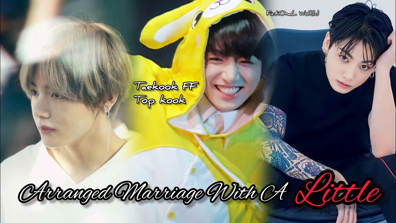 Arranged Marriage With A Little || Ep 1 || Taekook Oneshot || Vkook FF || Top kook ||  #taekookff