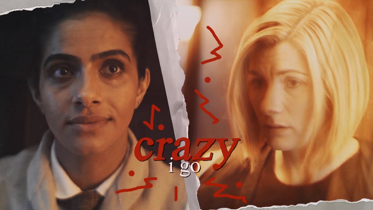 The Doctor and Yaz | I go crazy