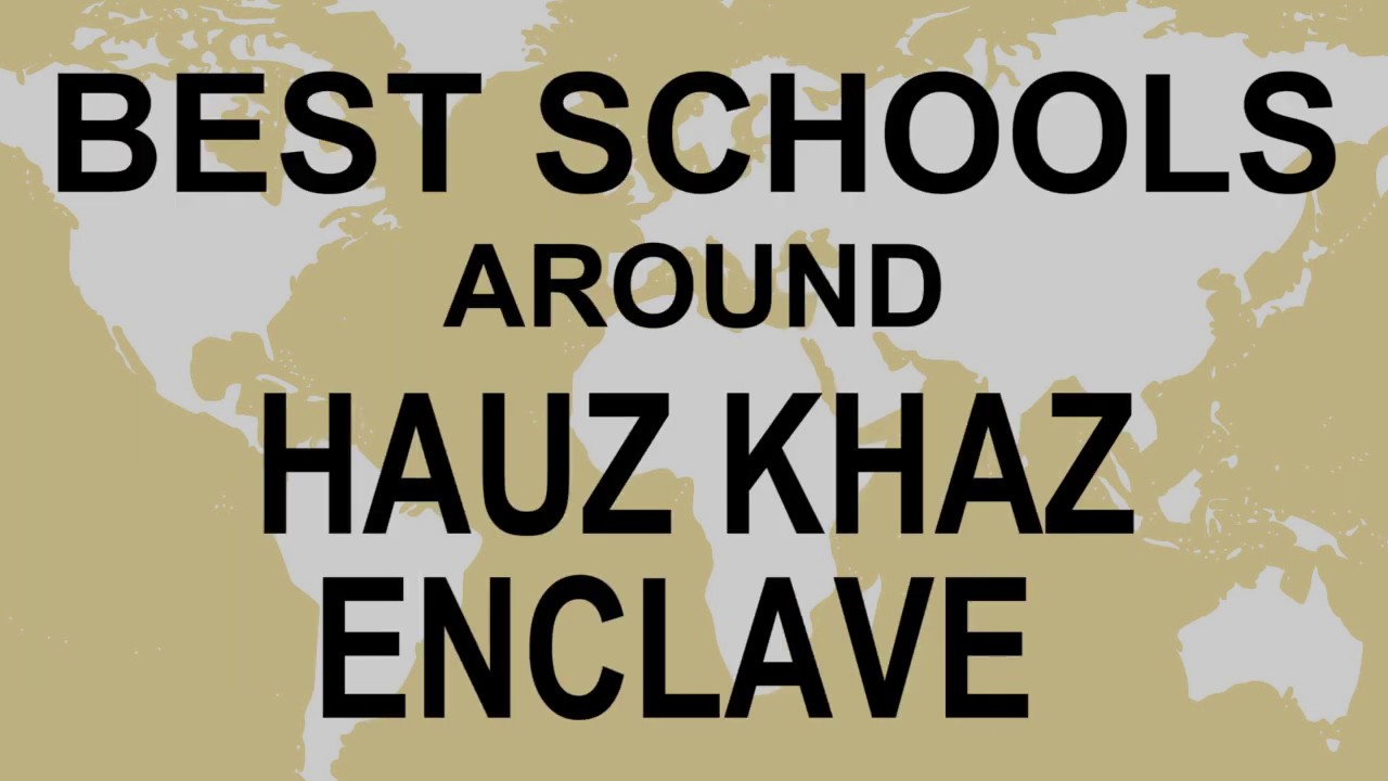Schools around Hauz Khaz Enclave Delhi   CBSE, Govt, Private, International | Vidhya Clinic