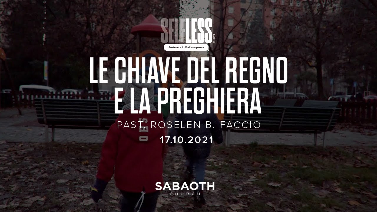 Domenica Gospel @Milano | LE CHIAVE DEL REGNO E LA PREGHIERA  - Past. Roselen | 17.10.2021