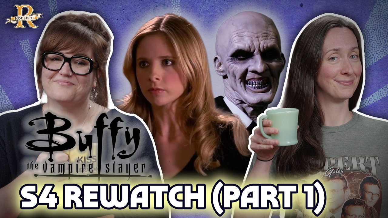 &lsquo;Buffy the Vampire Slayer&rsquo; Season 4 Rewatch (Part 1) | House of R
