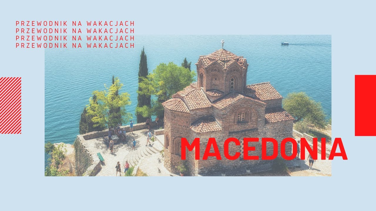 Macedonia - co zobaczyć