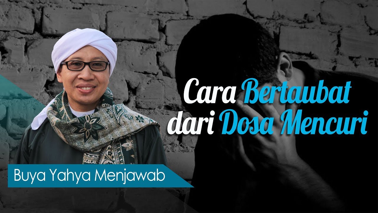 Cara Bertaubat dari Dosa Mencuri - Buya Yahya Menjawab
