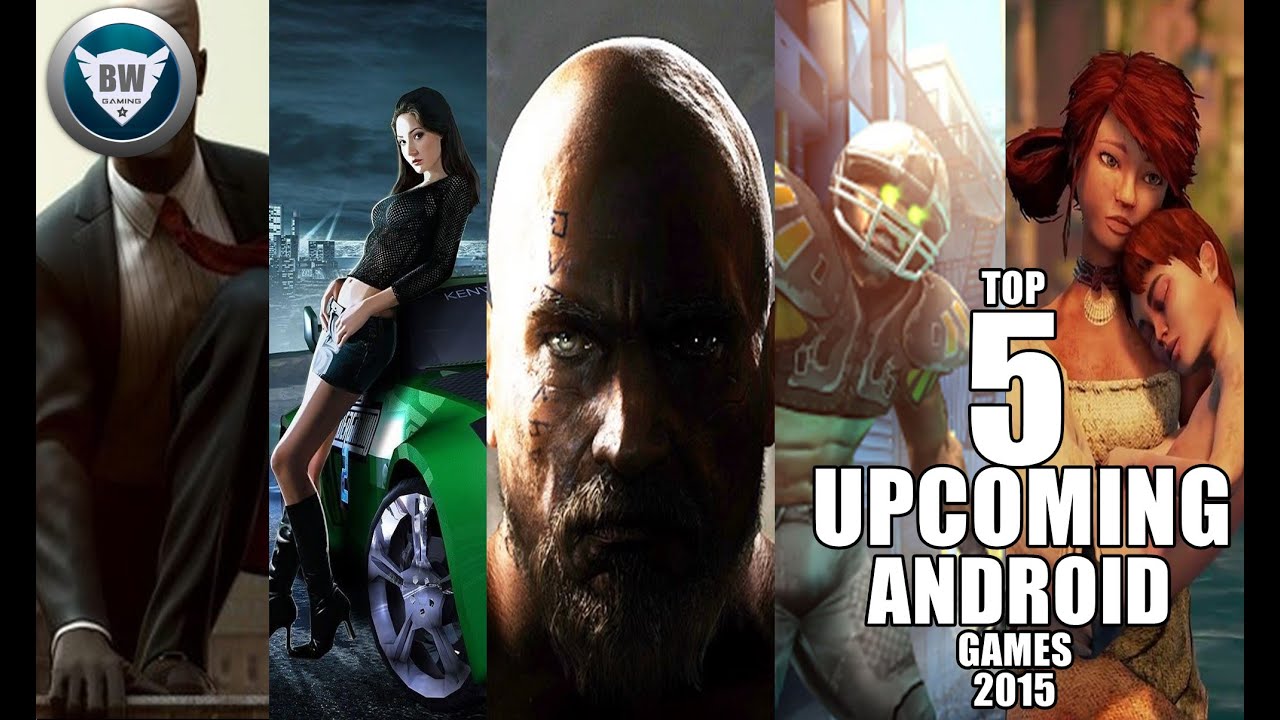 TOP 5 UPCOMING ANDROID GAMES 2015 HD