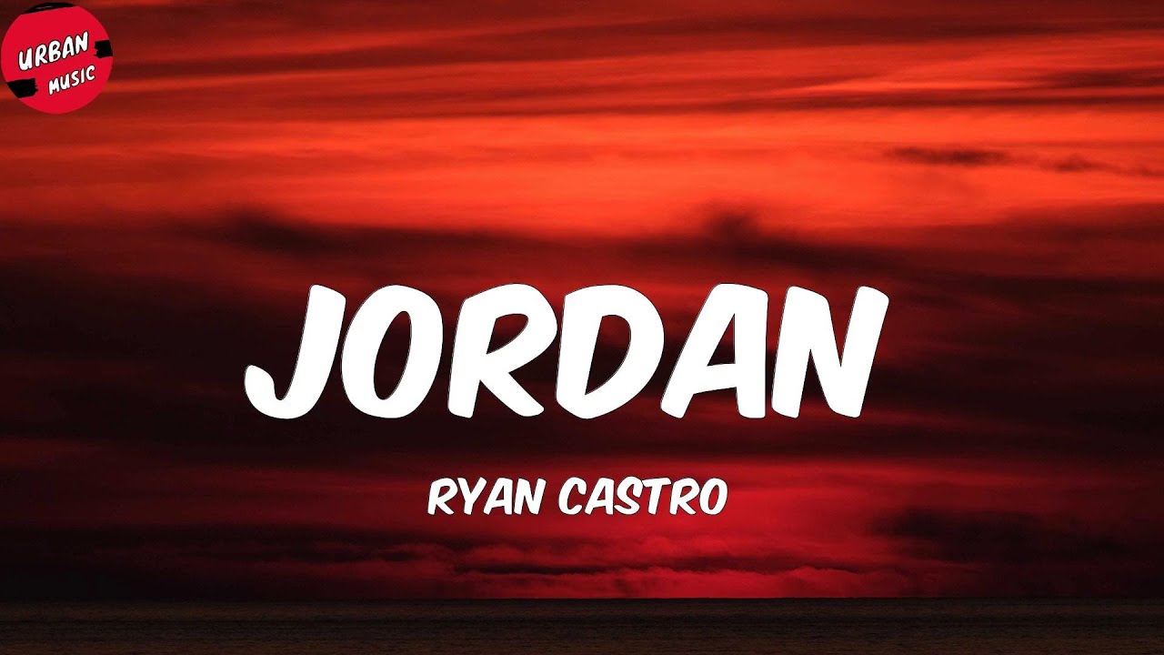 Ryan Castro - Jordan (Letra/Lyrics)
