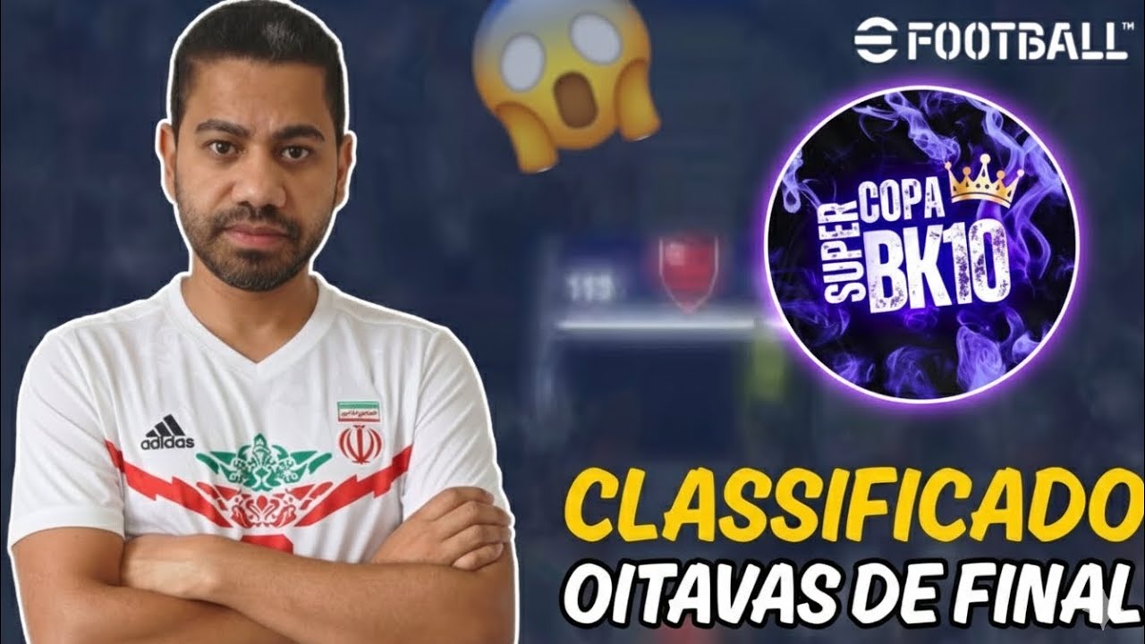 MINHA PARTIDA DE CLASSIFICAÇÃO PARA AS OITAVAS DA SUPER COPA BK10 NO EFOOTBALL MOBILE | GAMEPLAY 
