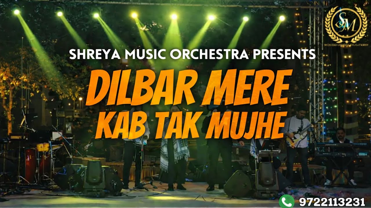 DILBAR MERE KAB TAK MUJHE | LIVE ORCHESTRA COVER 🎶 | SHREYA MUSIC ORCHESTRA