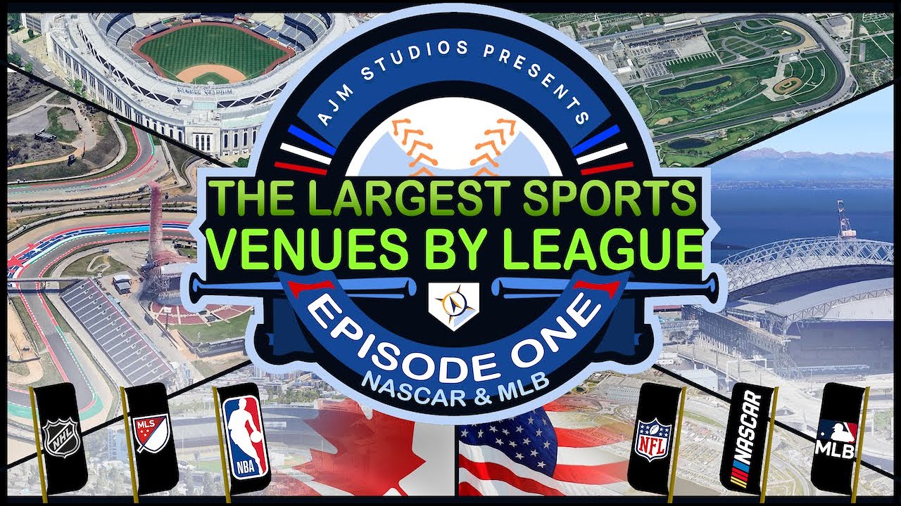Largest Sports Venues By League: Episode One