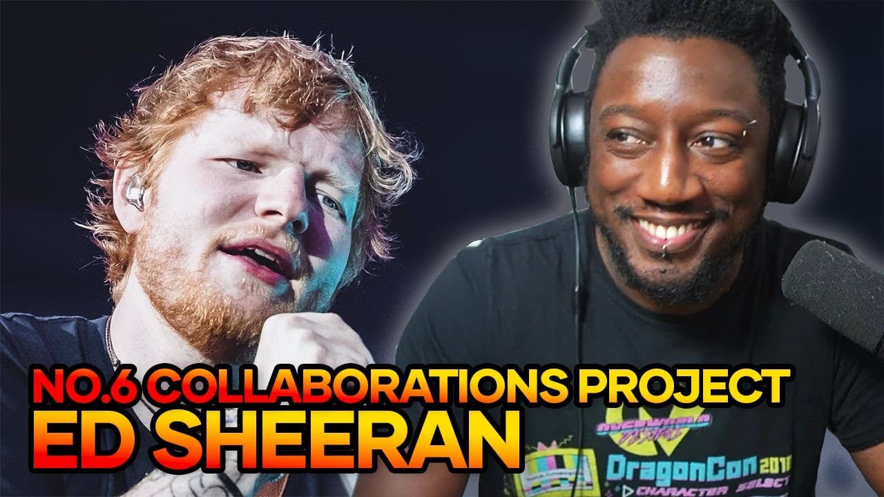 Ed Sheeran is an absolute beast | No.6 Collaborations Project Reaction (Edited)