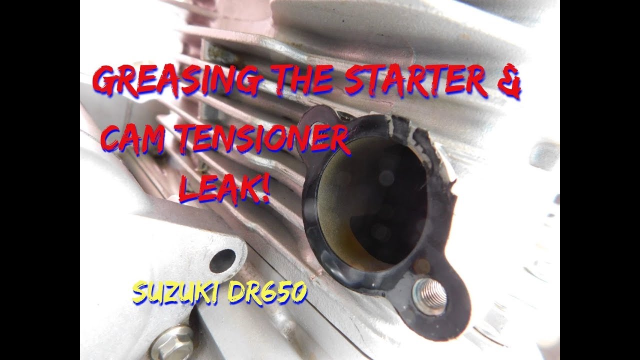 Suzuki DR650 starter motor & cam chain adjuster fix.