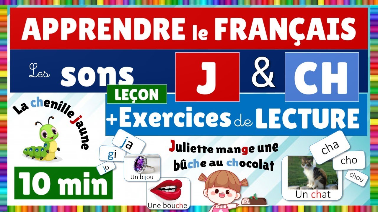 Compilation : Les sons J et CH : Leçons + EXERCICES de LECTURE