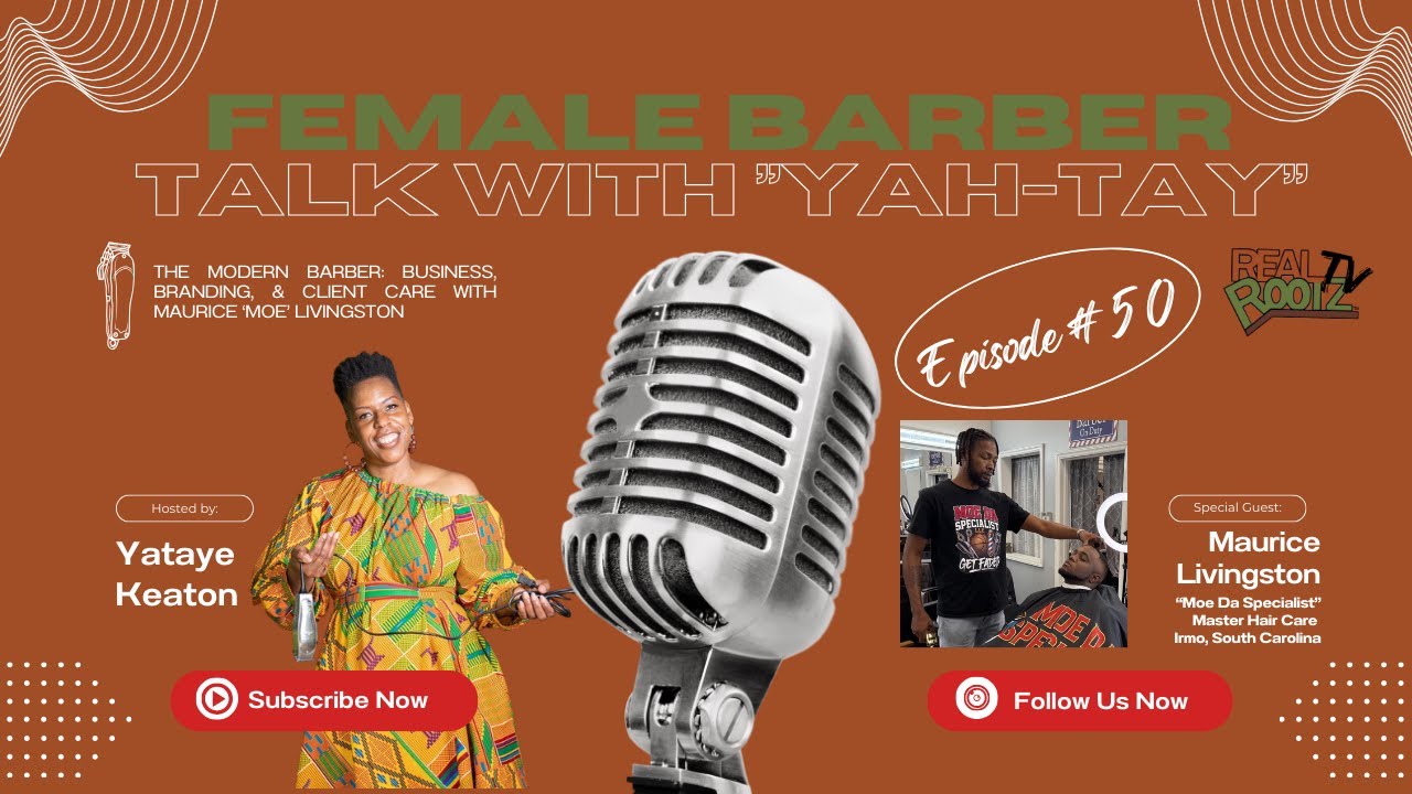 The Modern Barber: Business, Branding, & Client Care with Maurice ‘Moe’ Livingston (Episode 50)