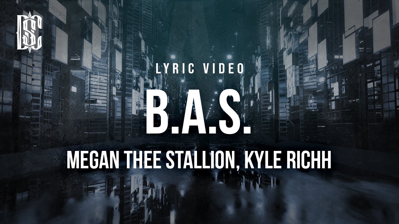 Megan Thee Stallion feat. Kyle Richh - B.A.S. | Lyrics