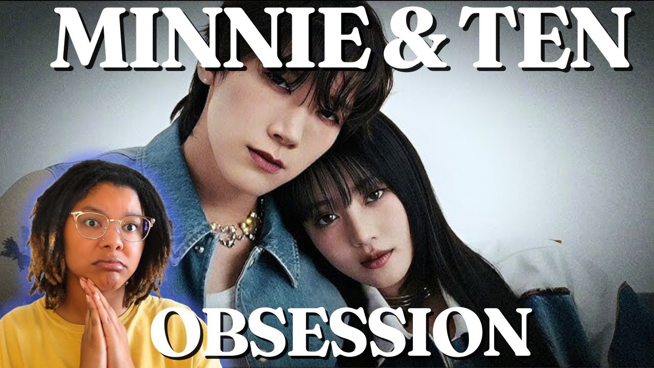 민니(MINNIE) - 'Obsession (Feat. TEN of WayV)' SPECIAL CLIP REACTION