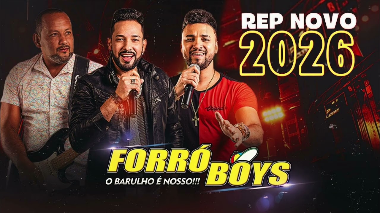FORRÓ BOYS LANÇAMENTO NOVO 2026 CD ATUALIZADO MÚSICAS NOVAS 2026