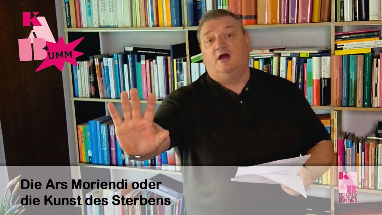 KABumm | Die Ars Moriendi oder Die Kunst des Sterbens