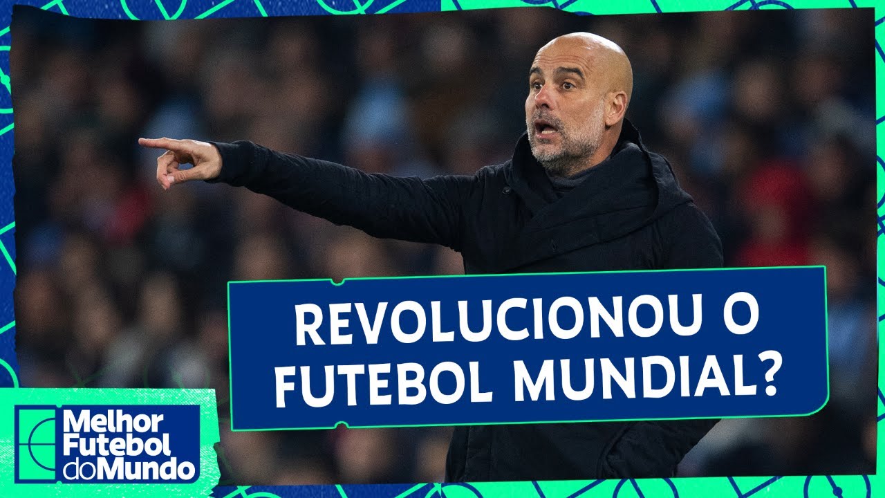 GUARDIOLA é o MELHOR TÉCNICO DA HISTÓRIA? - Melhor Futebol do Mundo (20/05/2024)
